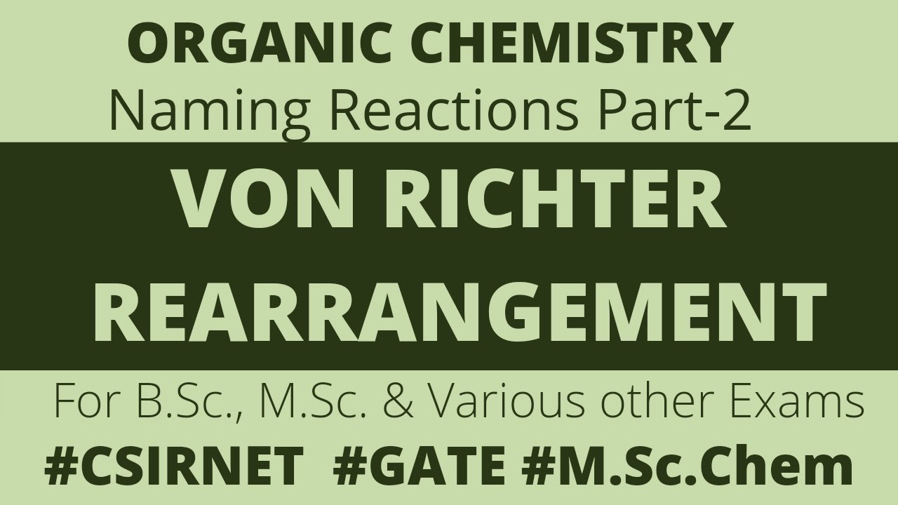 Von Richter Rearrangement and Mechanism || Organic Chemistry || Naming Reactions Part-2 ||
