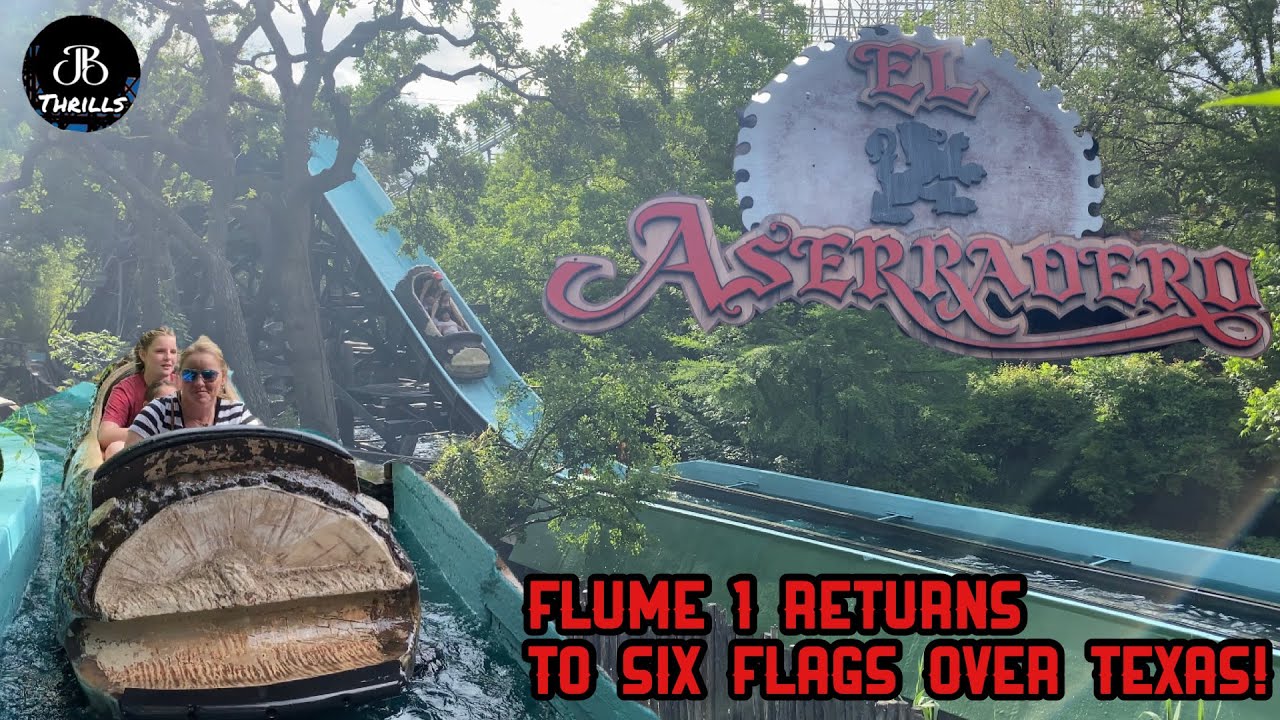 El Aserradero Flume 1 Returns To Six Flags Over Texas For 60th Anniversary!!