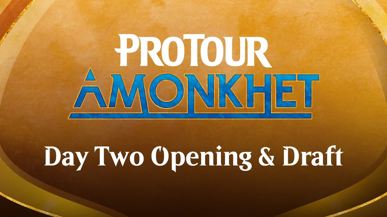 Pro Tour Amonkhet Day Two Opening and Draft