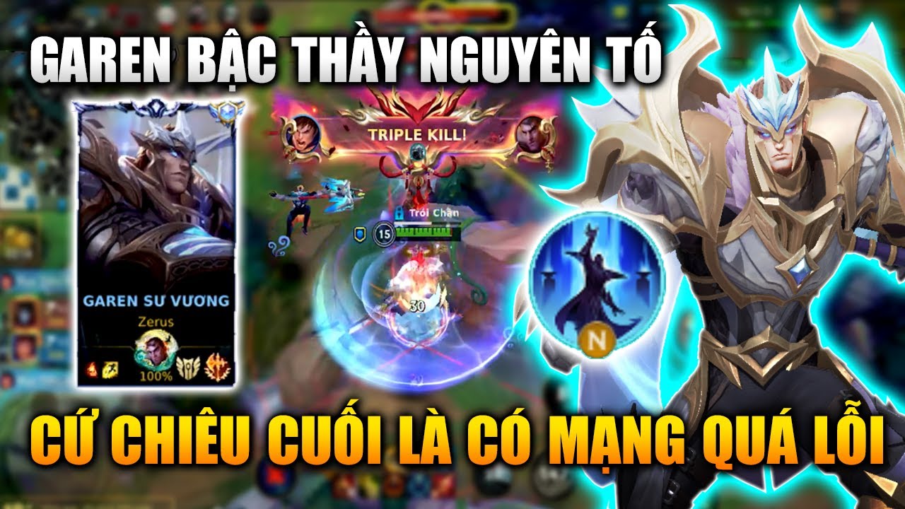 Wild Rift | Garen Bậc Thầy Nguyên Tố Cứ Chiêu Cuối Là Có Mạng Quá Lỗi Tốc Chiến