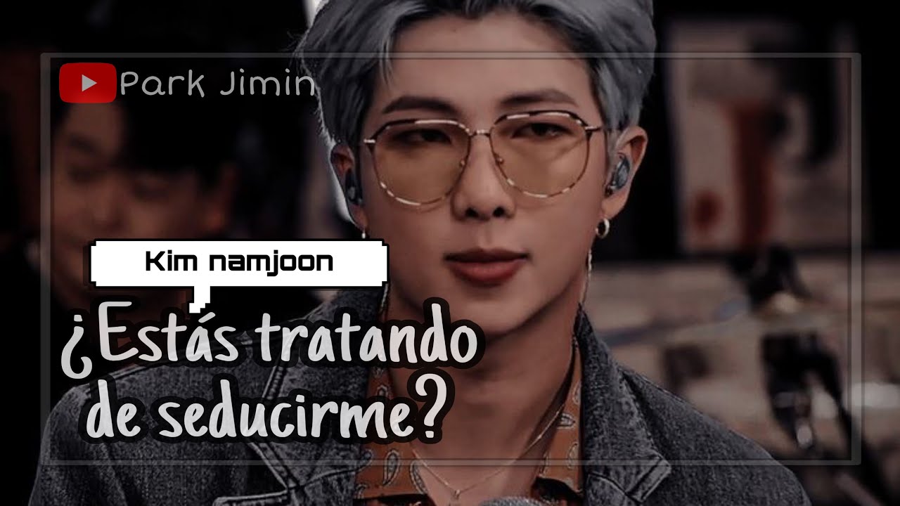 Imagina con Namjoon ASMR፧❝¿Estás tratando de seducirme?❞