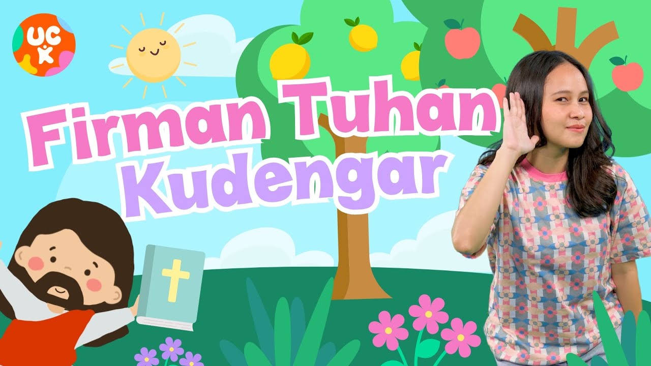 Firman Tuhan Kudengar 📖 (Gerak & Lagu Sekolah Minggu) | UC Kidz