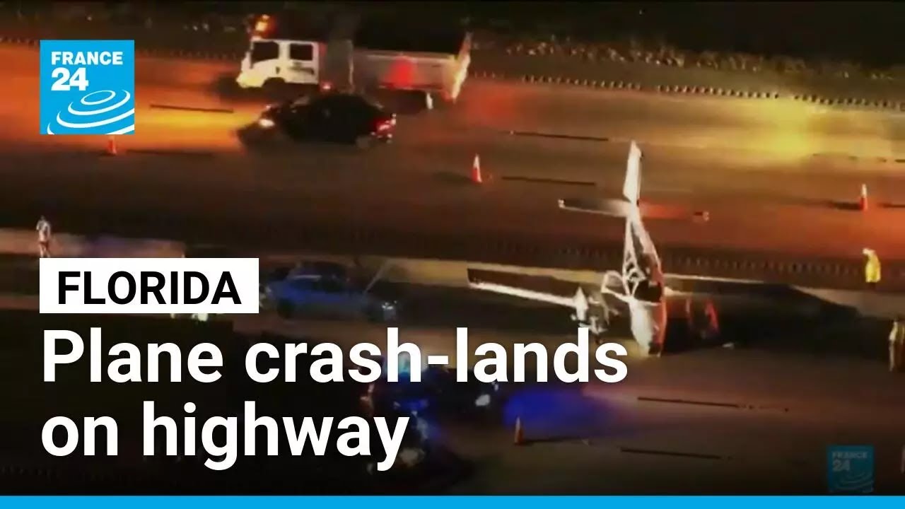 US: Plane crash-lands on Florida highway, no injuries reported &bull; FRANCE 24 English