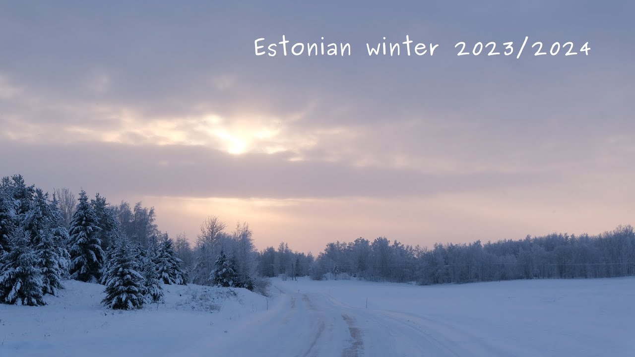 Beautiful winter - Estonia 2023/2024