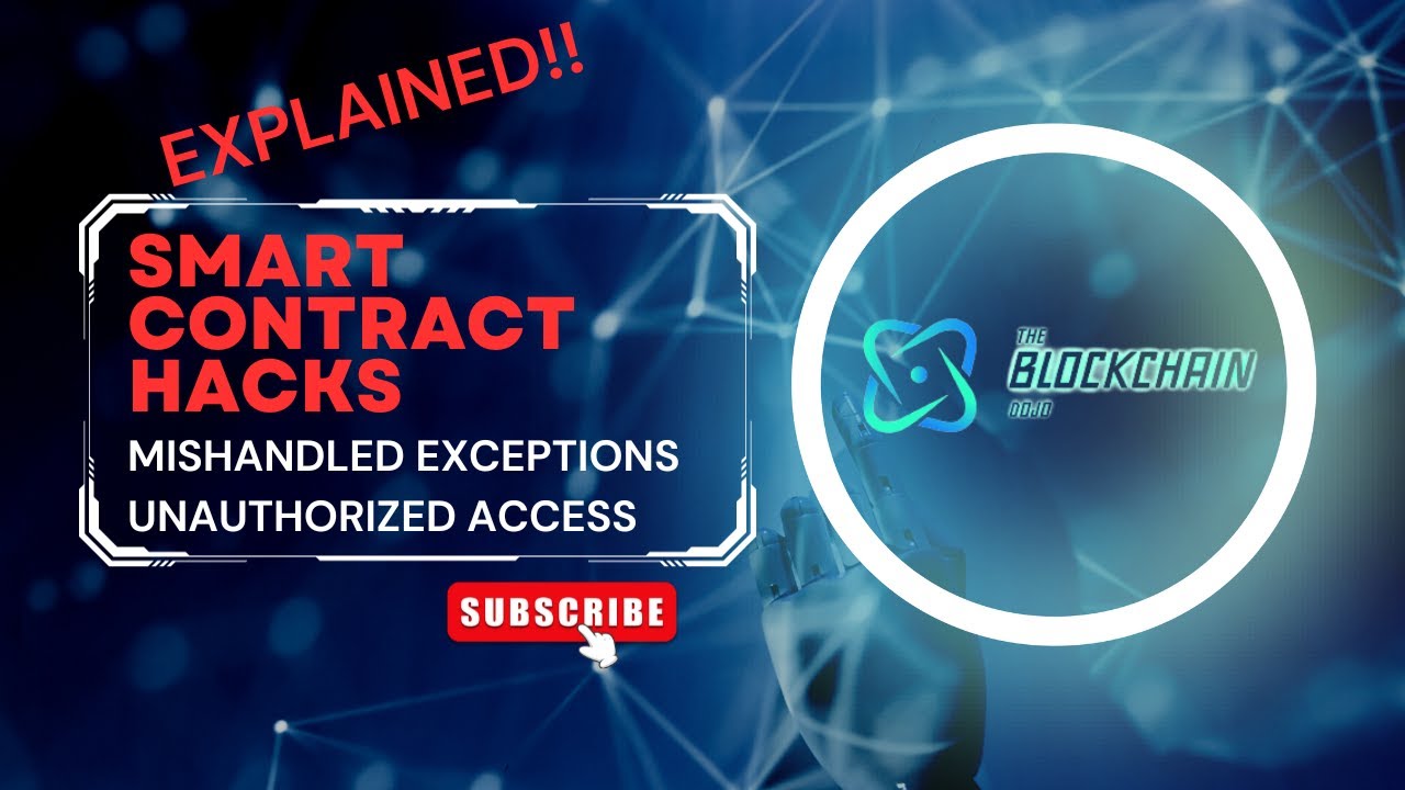 How To Hack Smart Contracts: Mishandled Exceptions & Unauthorized Access Vulnerability