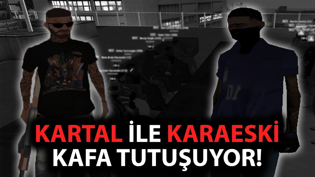 Janti Roleplay - KARTAL İLE KARAESKİ KAFA TUTUŞUYOR