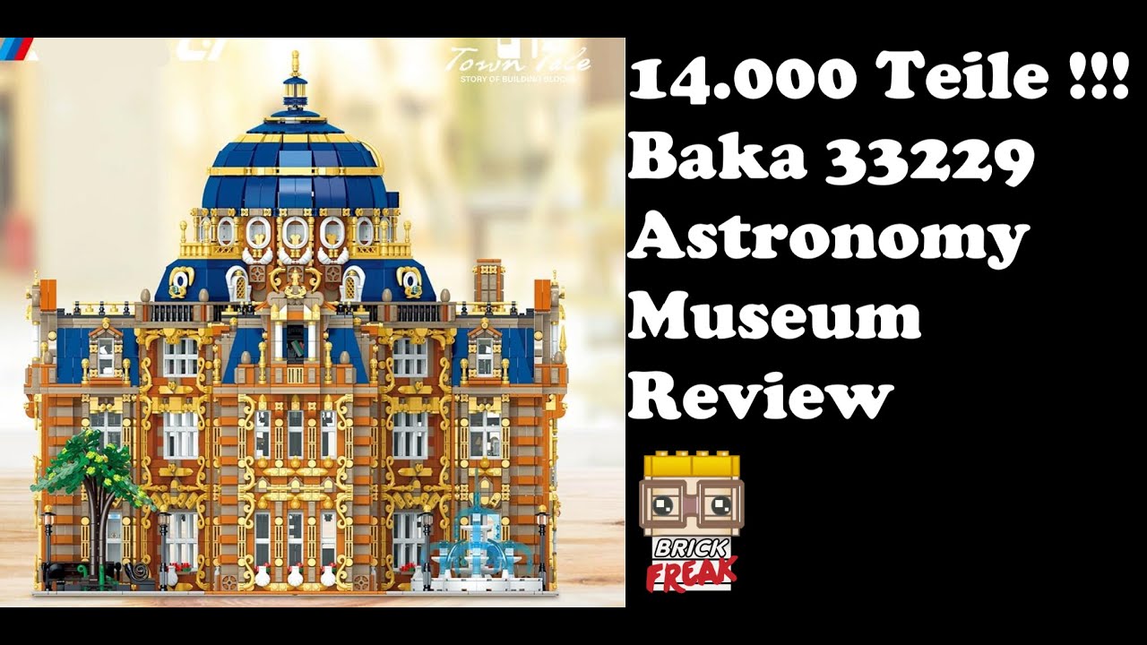 14.000 Teile Monster Modular - Baka 33229 - Astronomy Museum - Review