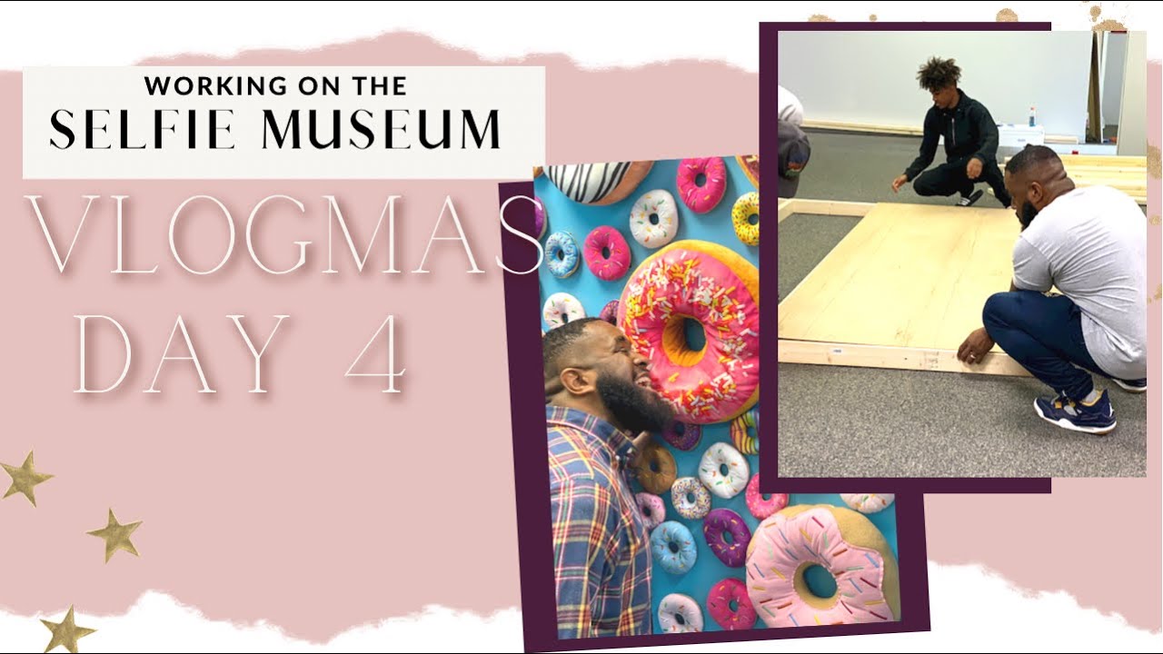 VLOG: Working on the Selfie Museum