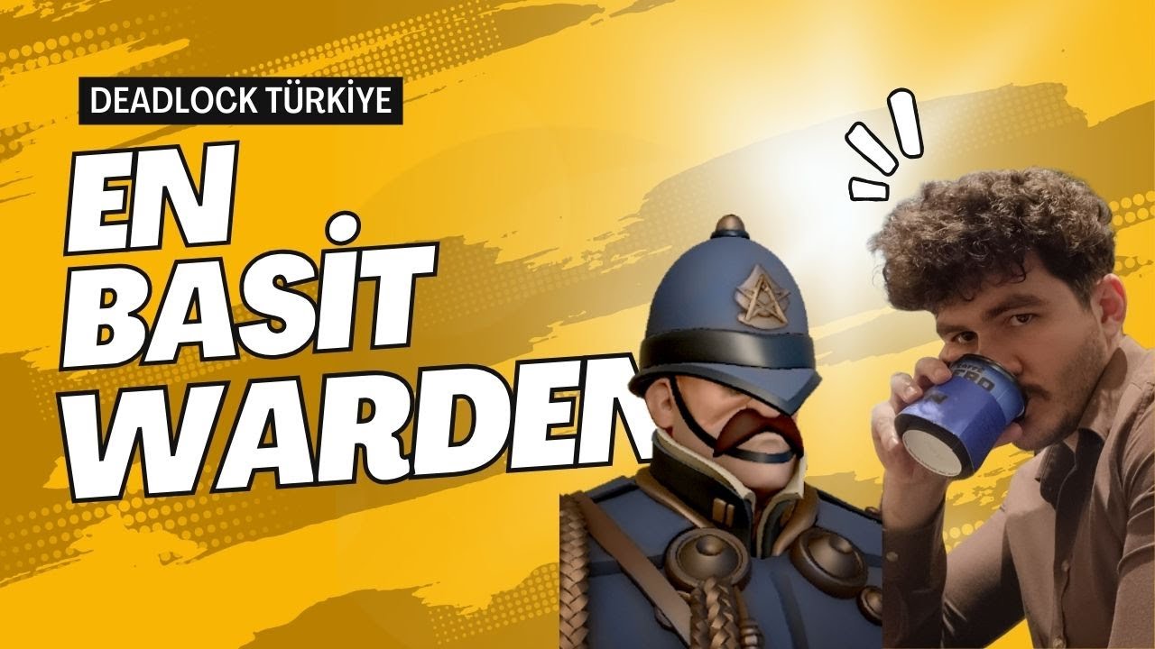 Warden ile En Basit Oyun - Deadlock Gameplay
