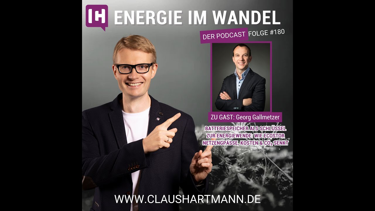 #180 Batteriespeicher als Schlüssel zur Energiewende: Wie Ecostor Netzengpässe, Kosten & CO₂ senkt