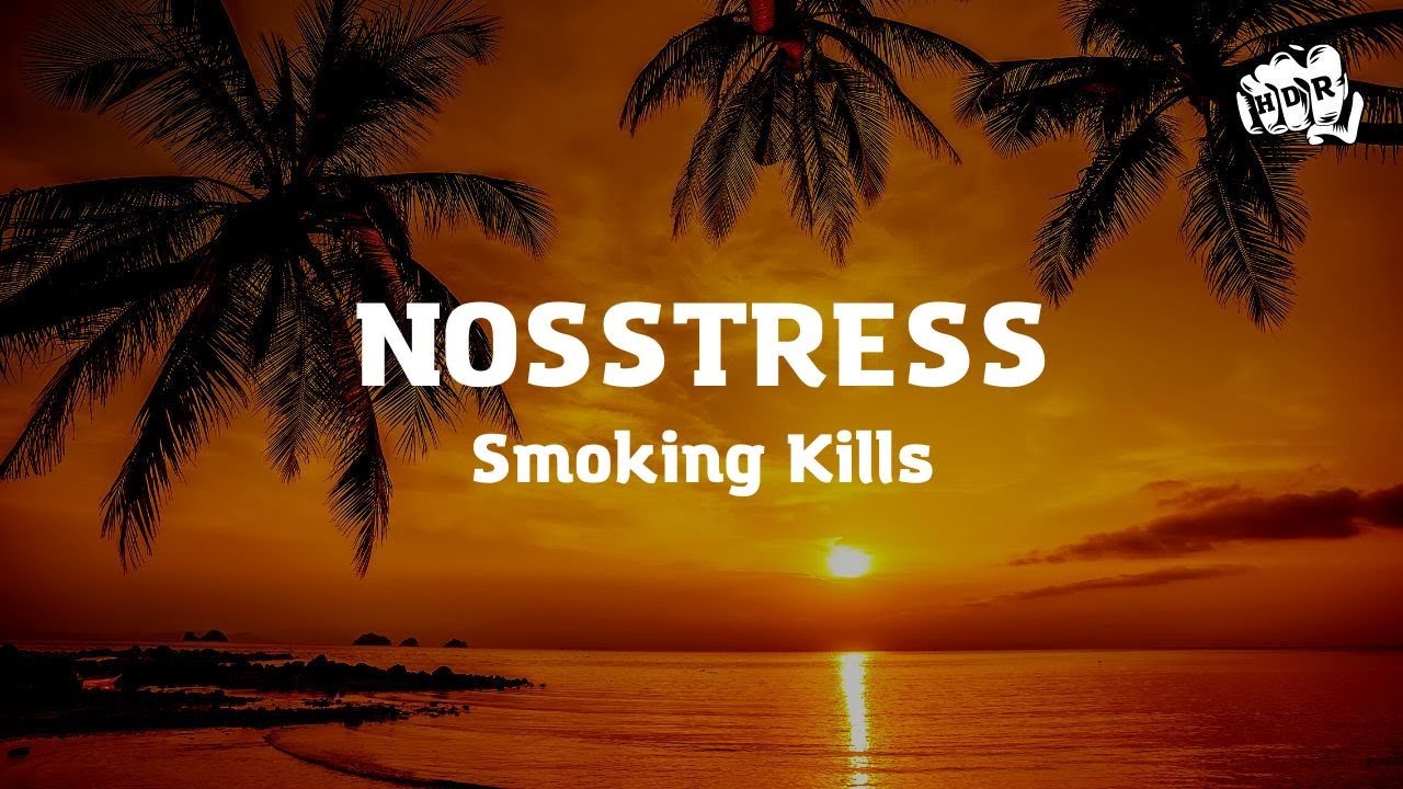 Nosstress - Smoking Kills