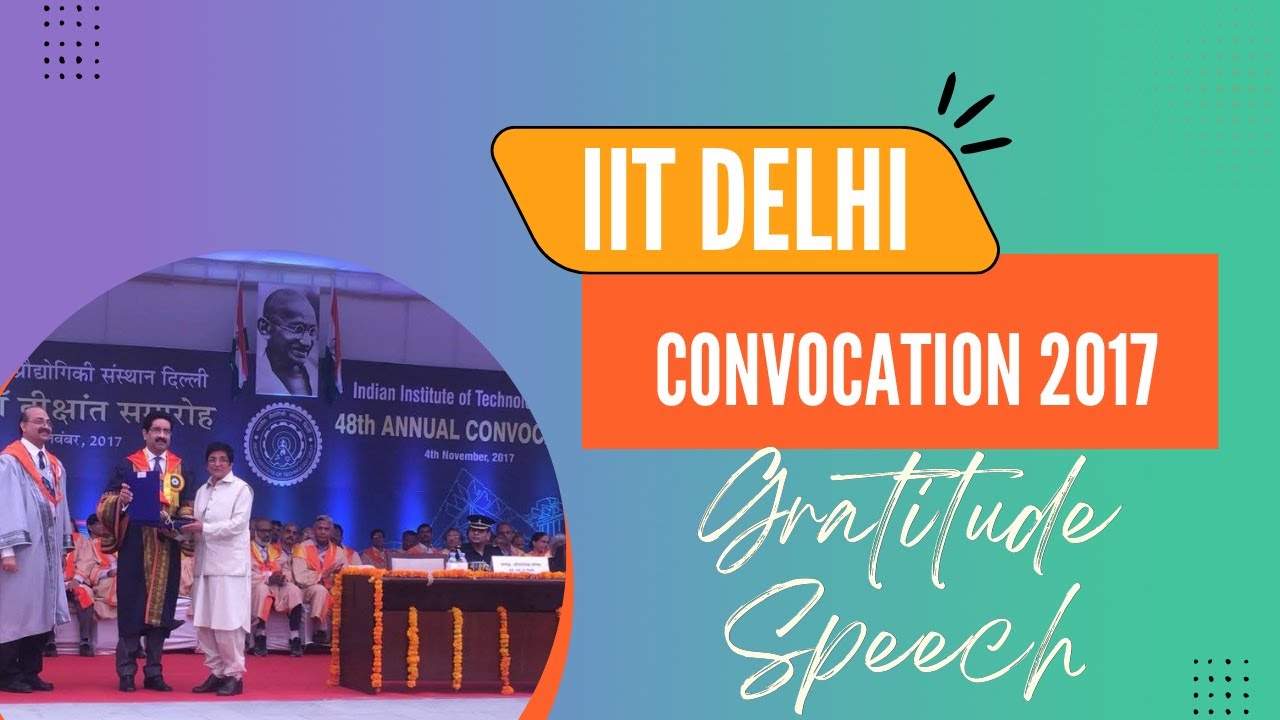 Dr  Kiran Bedi Speech at the 2017 Convocation of IIT Delhi