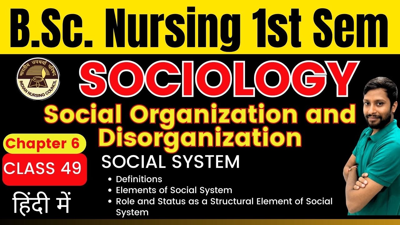 Class 49 | Chapter 6 | Social Organization and Disorganization | Social System | SOCIOLOGY