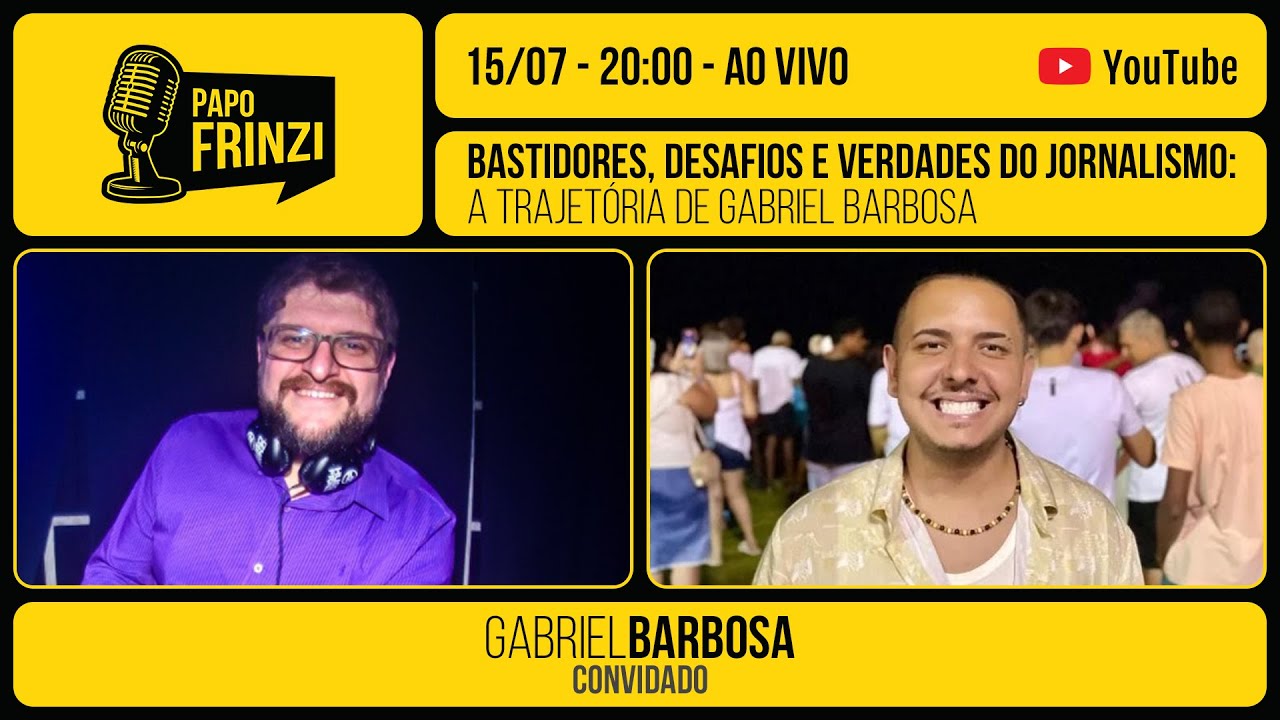 Bastidores, Desafios e Verdades do Jornalismo | Gabriel Barbosa no Papo Frinzi