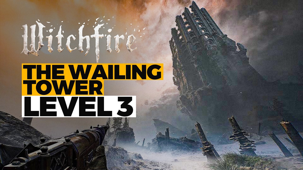 WITCHFIRE The Wailing Tower Level 3 | Island of the Damned Tower