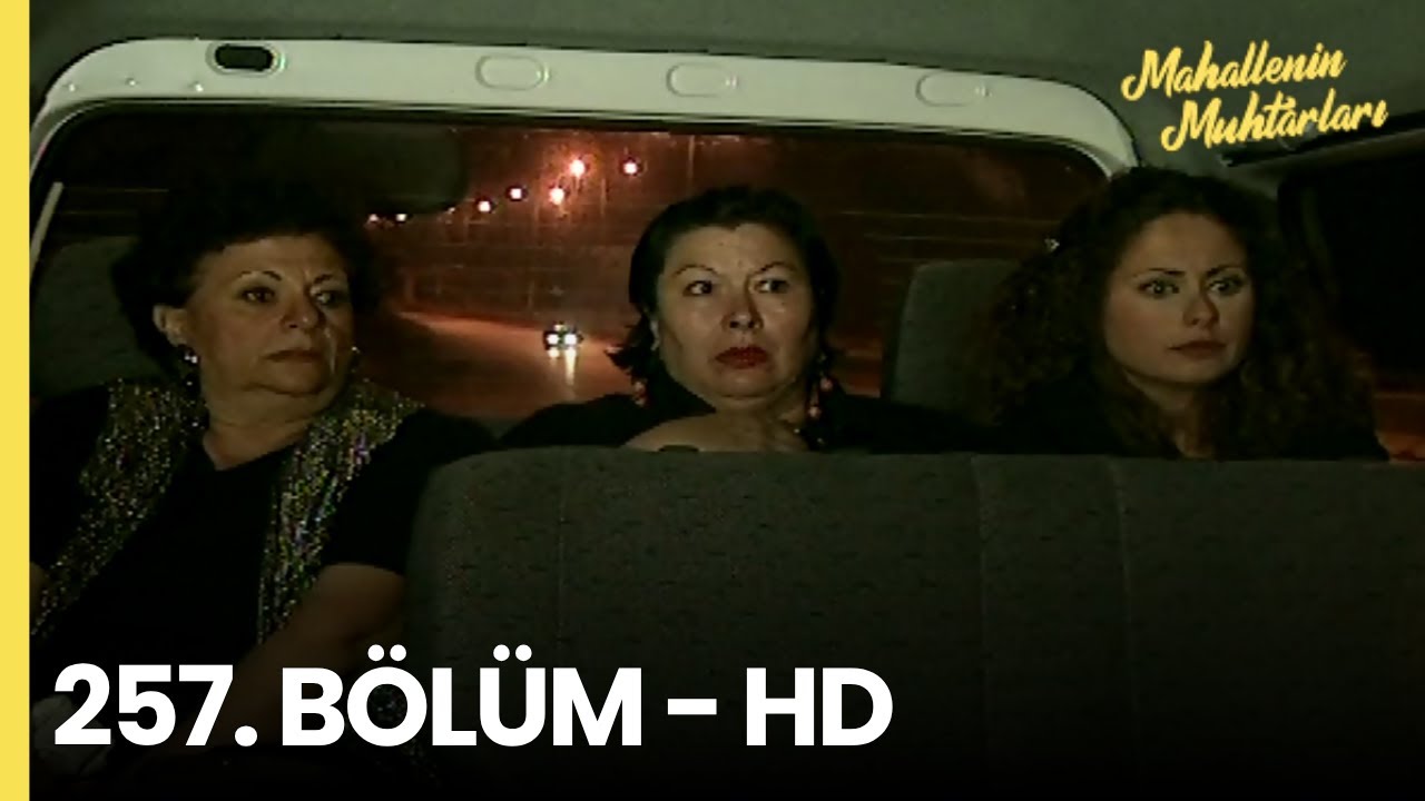 Mahallenin Muhtarları 257. Bölüm - HD