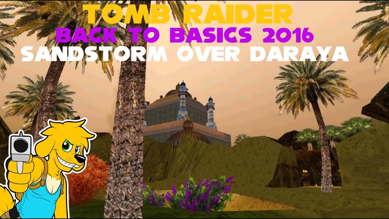 TRLE: Back to Basics 2016 - Sandstorm over Daraya