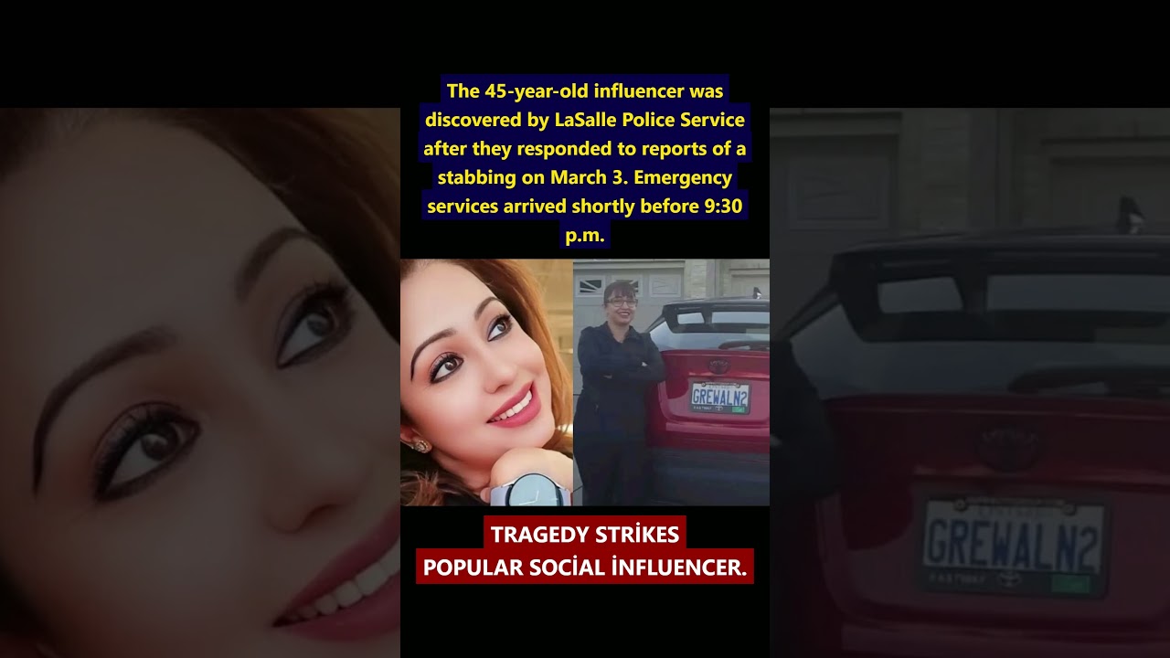 Nancy Grewal a popular influencer found stabbed to death at 45 in LaSalle Ontario