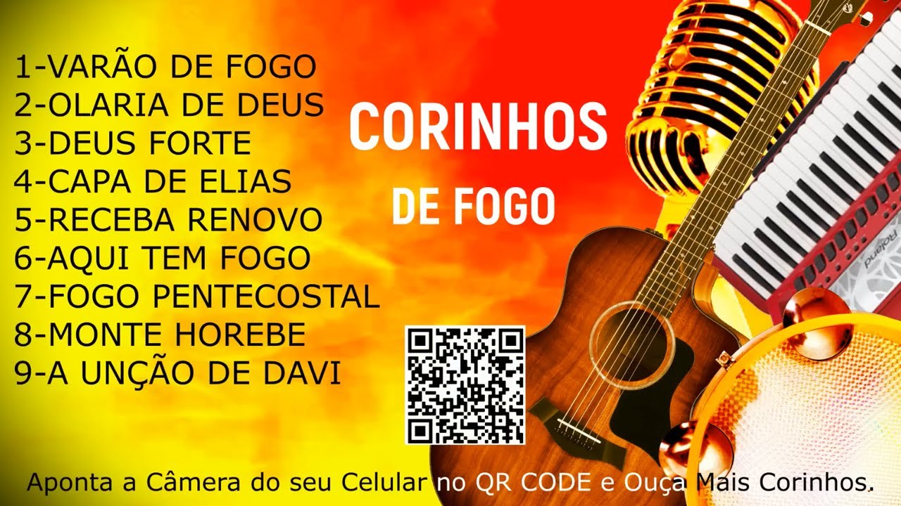 CORINHOS DE FOGO, MÚSICAS PENTECOSTAIS, CANELA DE FOGO, MANTO DE FOGO, SAPATO DE FOGO, FOGO PURO