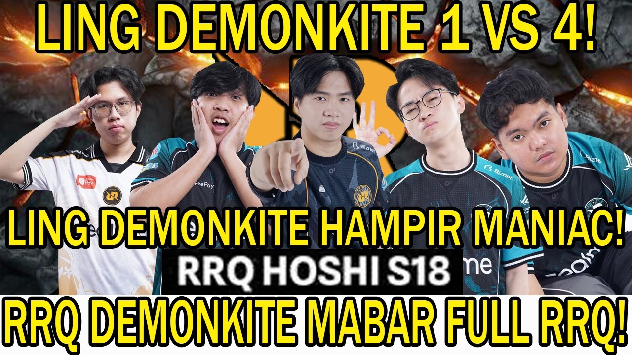RRQ DEMONKITE PLAYING WITH FULL RRQ S18 ROSTER! LING DEMONKITE 1 VS 4 NEARLY MANIAC! RRQ HOSHI RO...