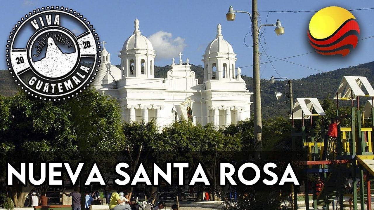 Viva Guatemala presenta: Nueva Santa Rosa