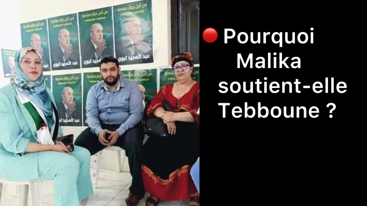 Pourquoi Malika soutient-elle Tebboune ?  (Avec respect dans les commentaires svp)