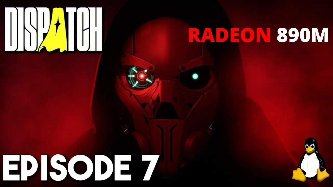 Прохождение DISPATCH, эпизод 7 [Radeon 890m] — без комментариев