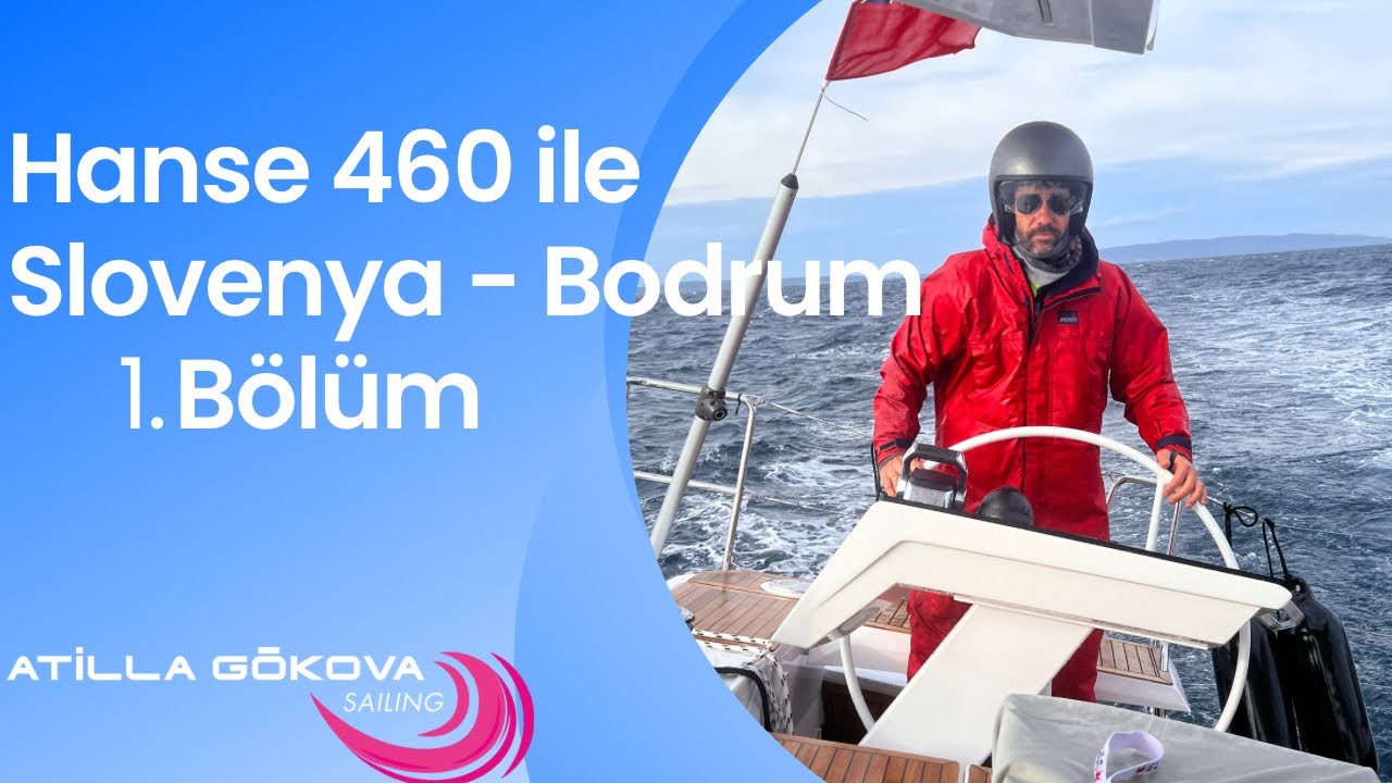 Hanse 460 ile Slovenya - Bodrum 1. Bölüm