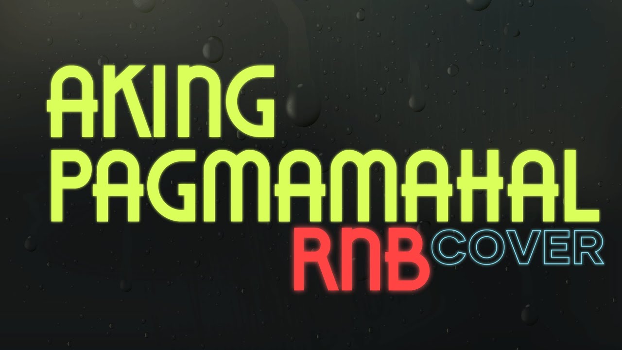 Jyzzyl Taladoc  – AKING PAGMAMAHAL (RNB SOUL)