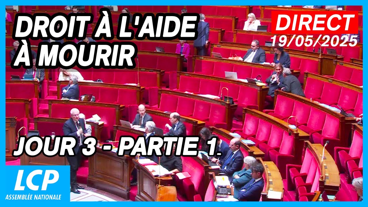 Droit à l'aide à mourir : les députés examinent le texte ce lundi 19 mai à 15h00