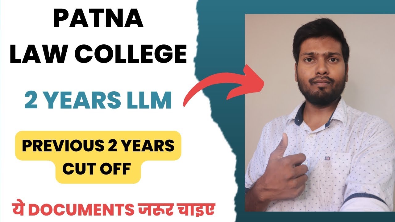 PATNA LAW COLLEGE 2 Years LL.M Previous 2 Years Cut Off / Other And PU Seats // Documents Required