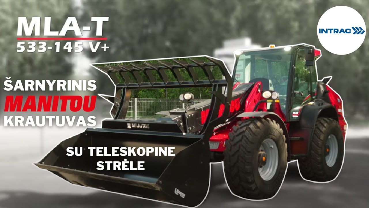 MANITOU šarnyrinis krautuvas su teleskopine strėle –  MLA-T 533-145 V+ (pristatymas)