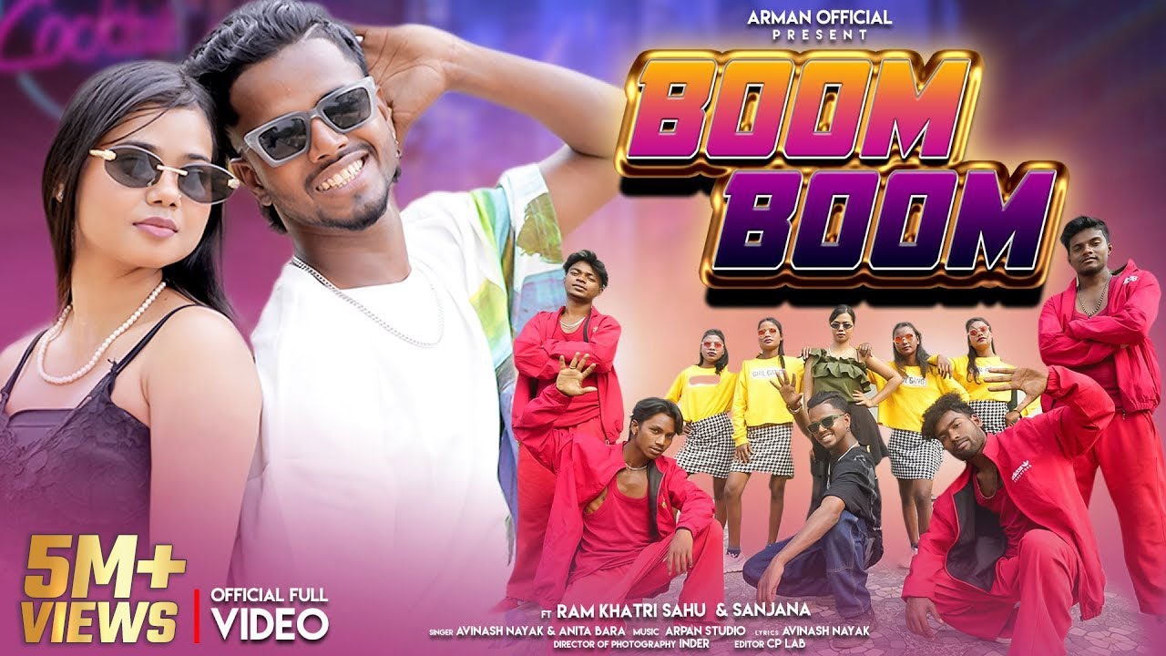 Boom Boom | Full Video II  Avinash Nayak I Anita Bara | Ft. Ram Khatri Sahu & Sanjana