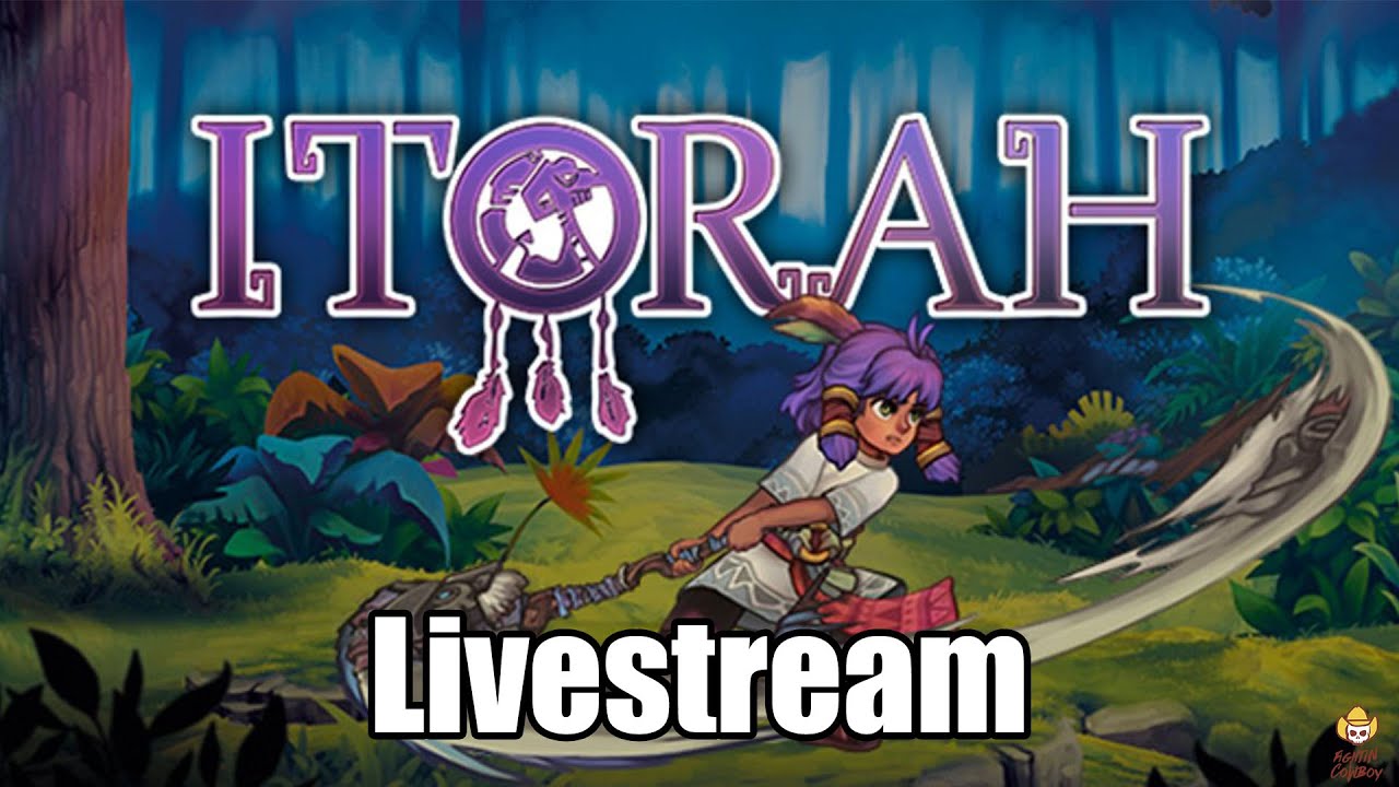 Itorah - Livestream - New Action Platformer!