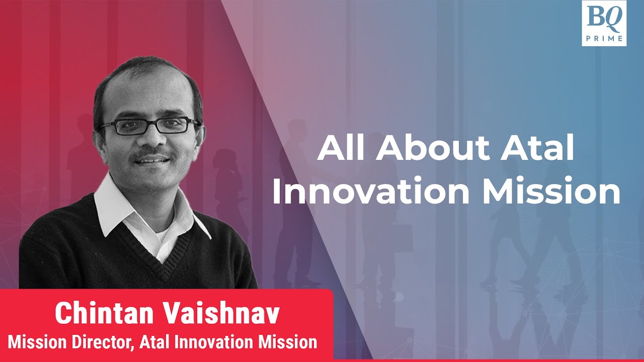 Chintan Vaishnav On Atal Innovation Mission | BQ Prime