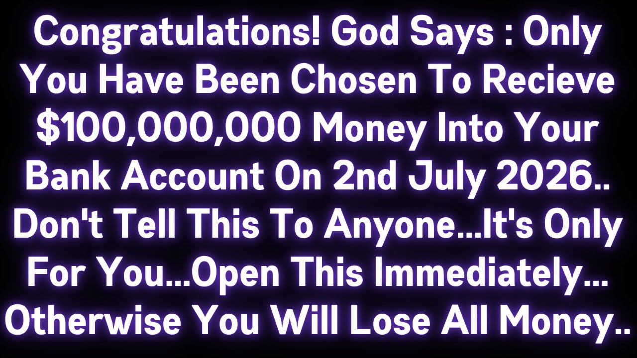 🤑🤑 CONGRATULATIONS! GOD SAYS, ONLY YOU HAVE BEEN CHOSEN TO RECEIVE $100,000,000 MONEY INTO YOUR BANK
