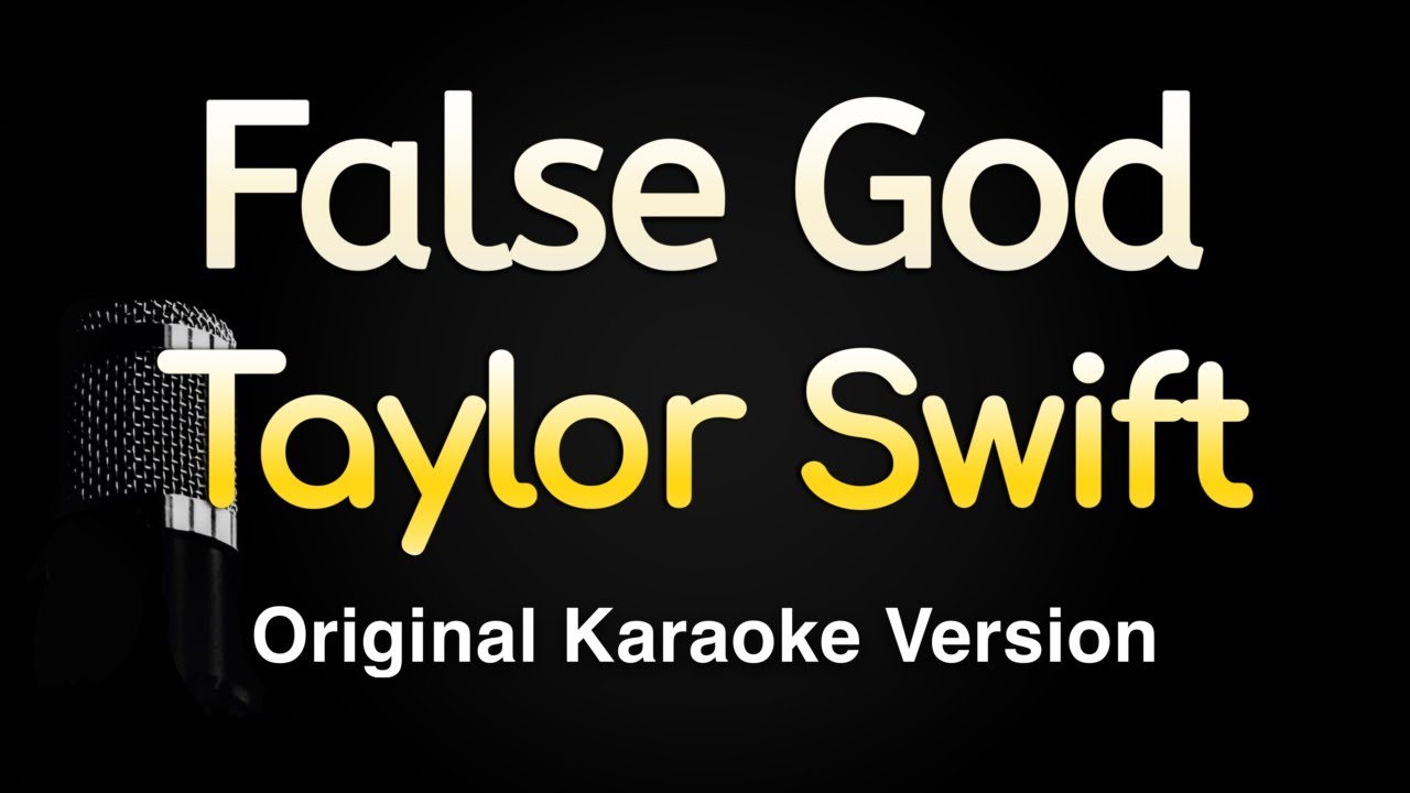 False God - Taylor Swift (Karaoke Songs With Lyrics - Original Key)
