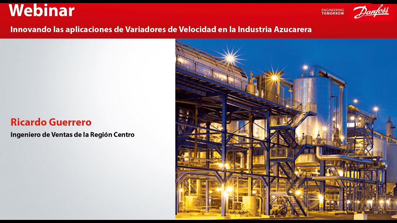 Webinar: Innovando las aplicaciones de Variadores de Velocidad en la Industria Azucarera