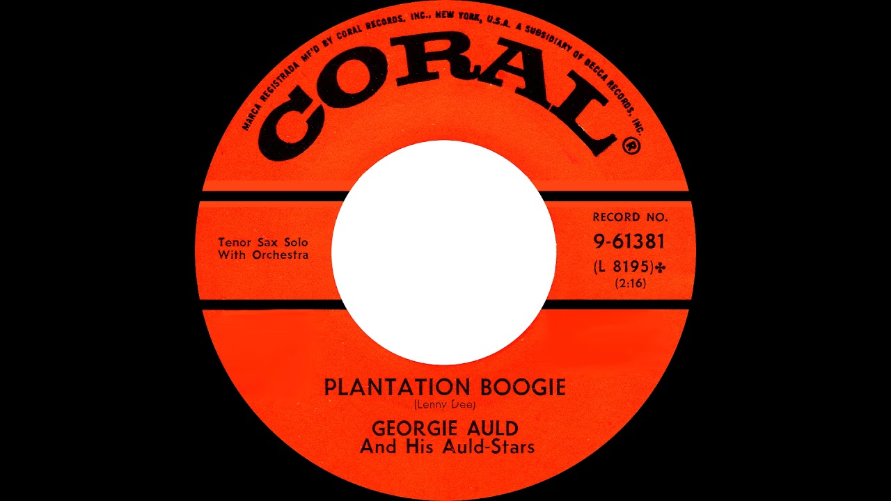 Georgie Auld and his Auld-Stars - Plantation Boogie [Coral 61381, 45 rpm, 1955, mono]
