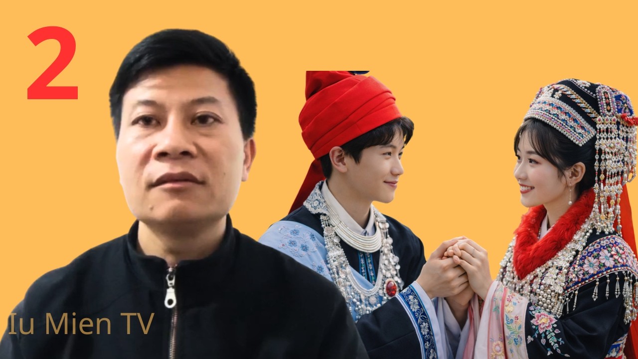Faam Beqv Aengh Doih Gouv 2 | Mien Story | iu mien Gongv Loh Hnoi Gouv