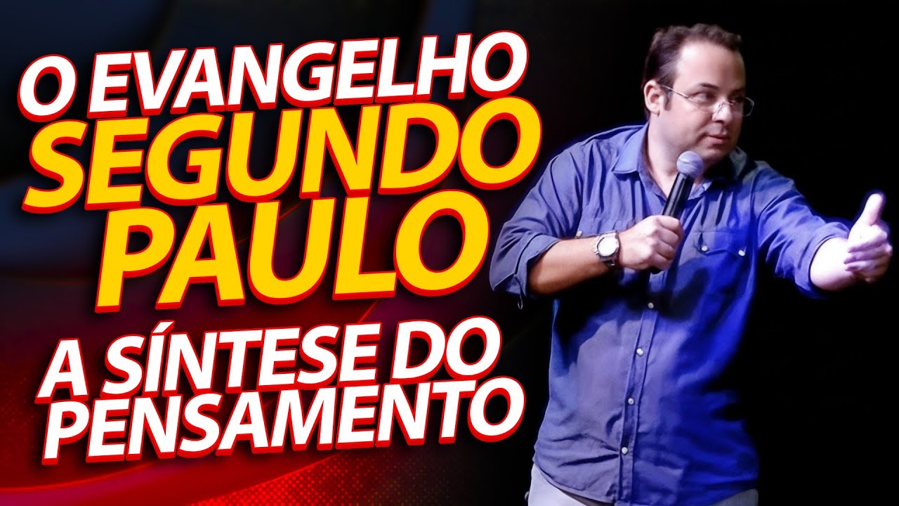O evangelho segundo Paulo: A síntese do seu pensamento. (Felipe Seabra)