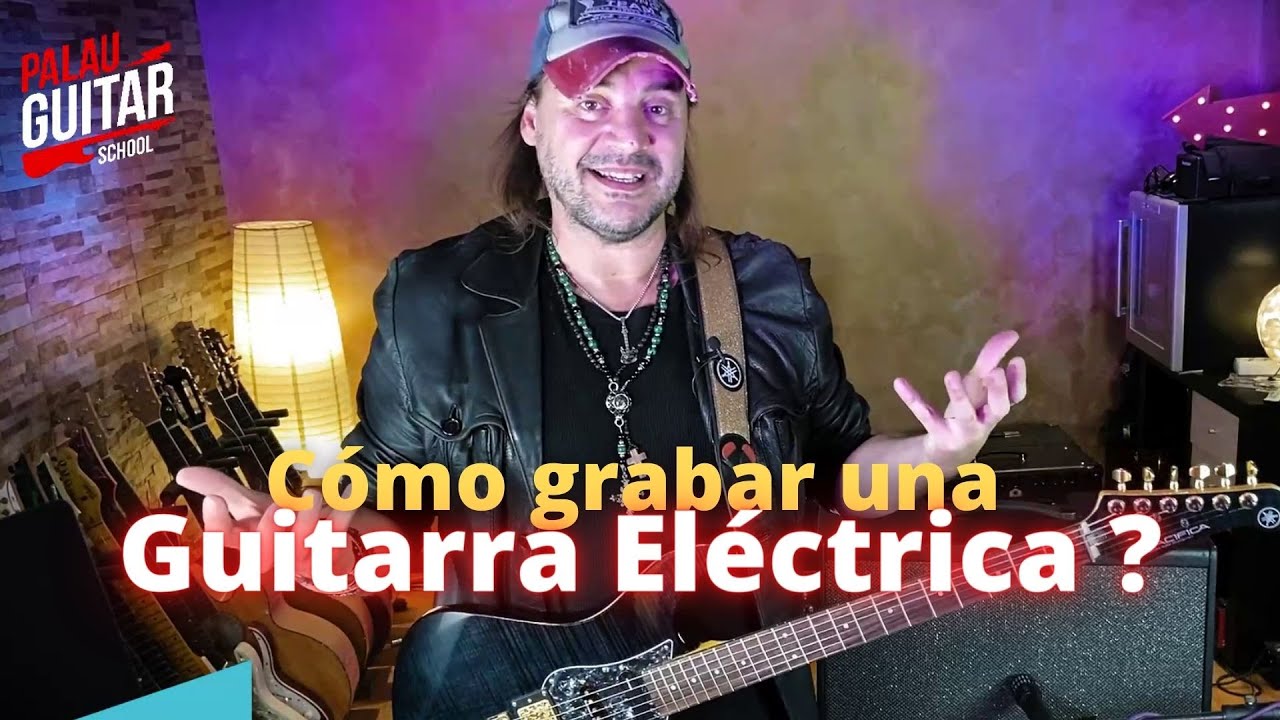 CÓMO GRABAR UNA GUITARRA ELÉCTRICA ( Con micrófono ) - Guía definitiva !