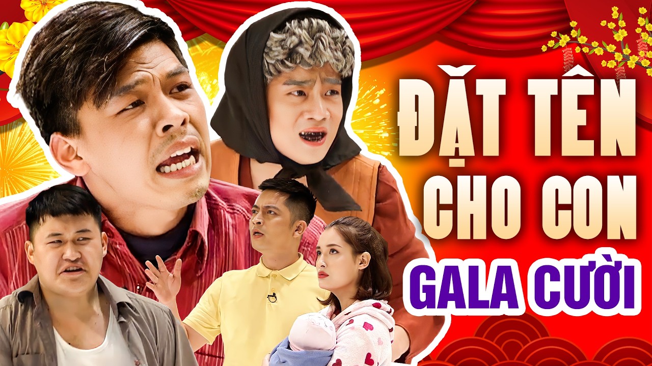 ĐẶT TÊN CHO CON | Gala Cười Hay Nhất | Hài TRUNG RUỒI, ĐỖ DUY NAM, DŨNG HỚN