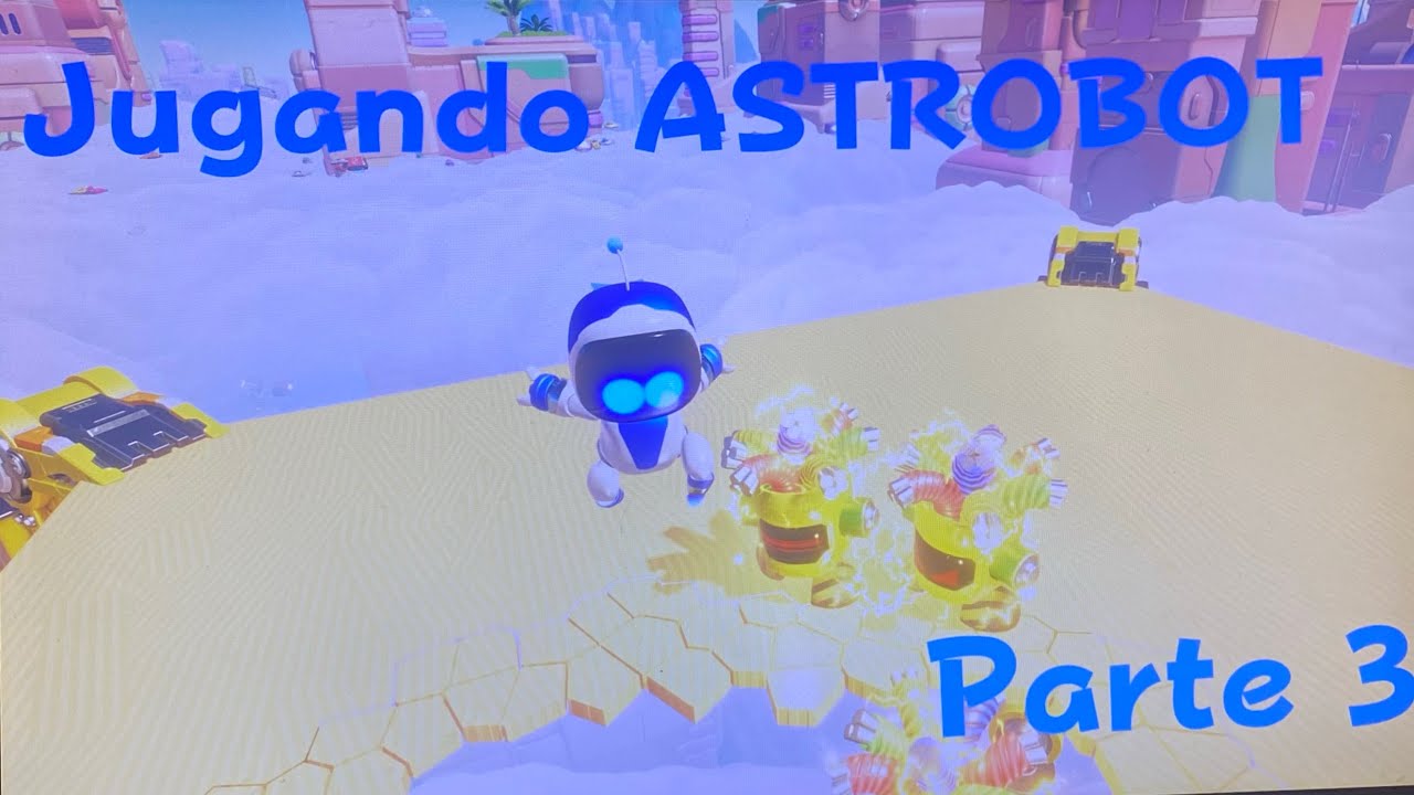 Jugando ASTROBOT Parte 3