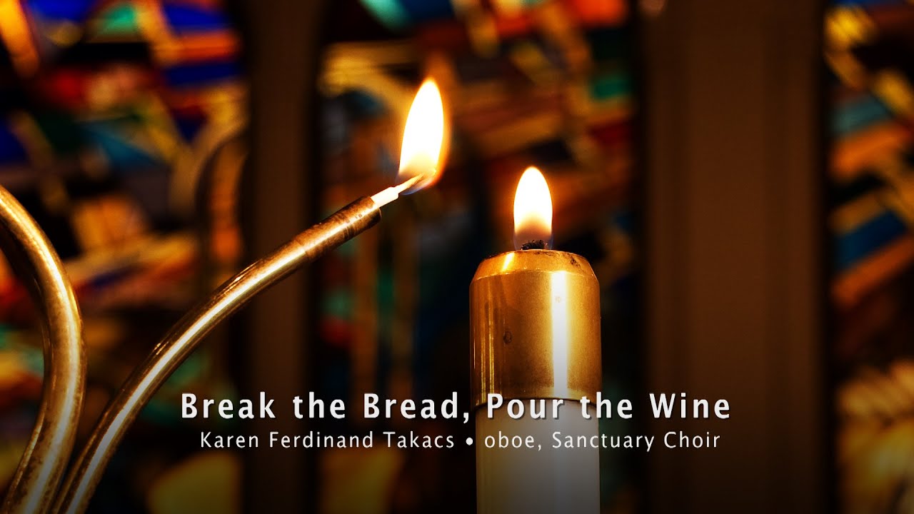 Break the Bread, Pour the Wine - Mark Hayes
