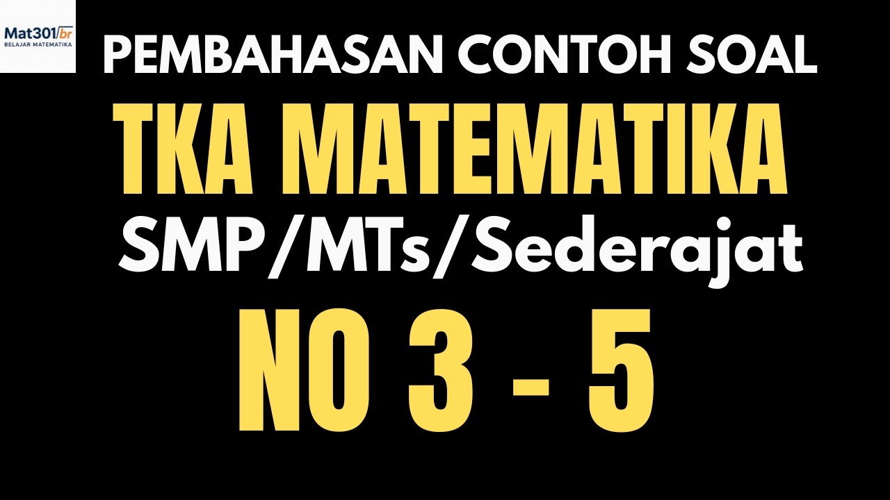 BAHAS CONTOH SOAL TKA MATEMATIKA SMP MTs 2026 (PUSMENDIK) | NO 3 - 5 (Perbandingan senilai)