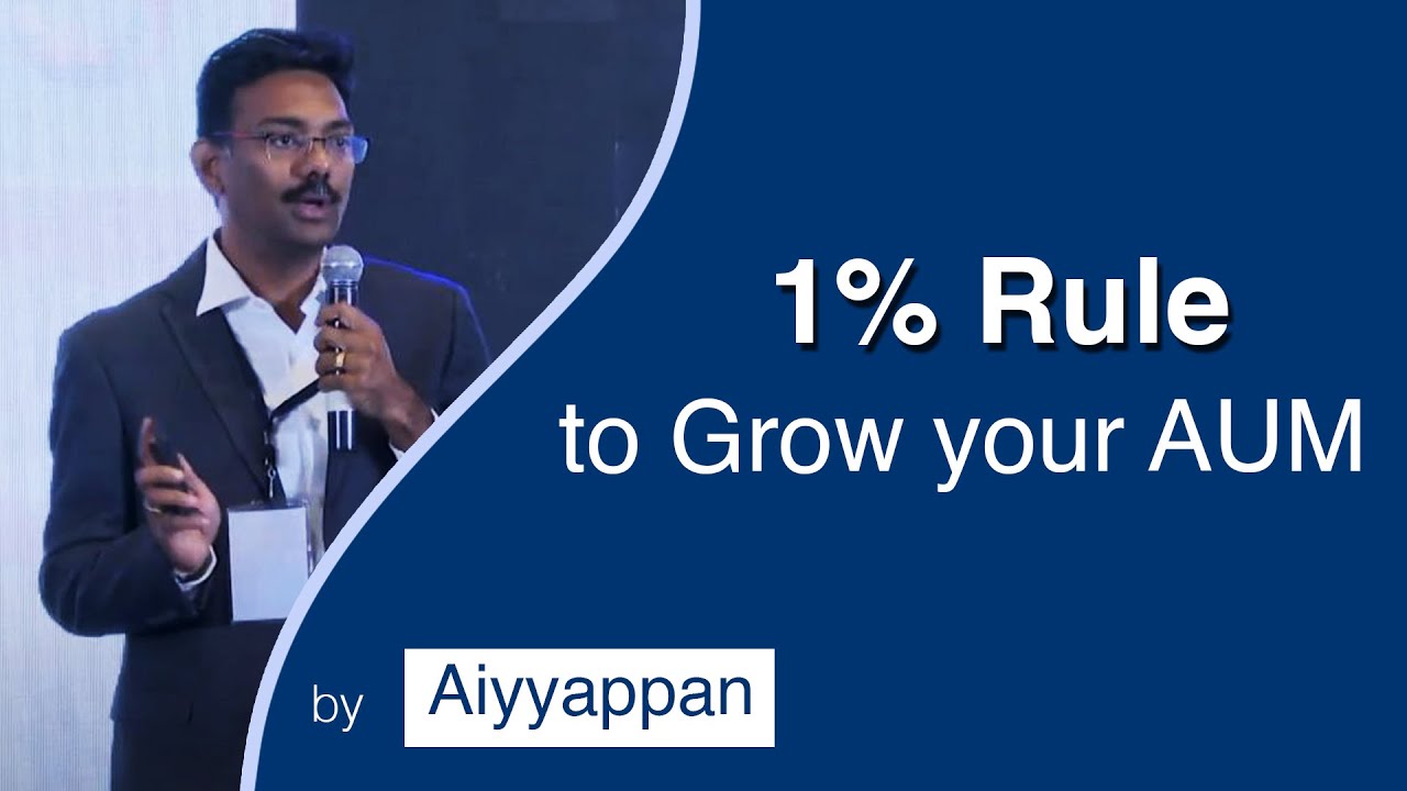 1% Rule to Grow your AUM by Aiyyappan | Founder - Mera Funds