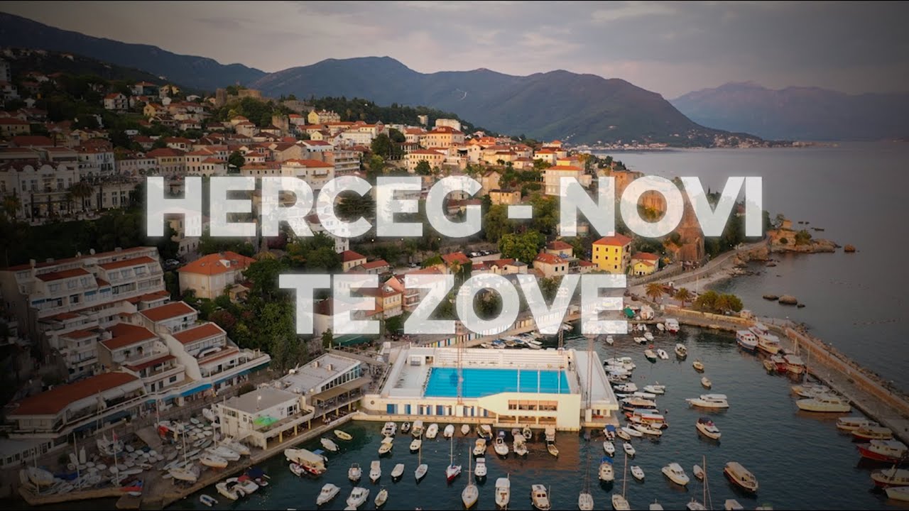 HERCEG NOVI TE ZOVE ZVANICNI VIDEO