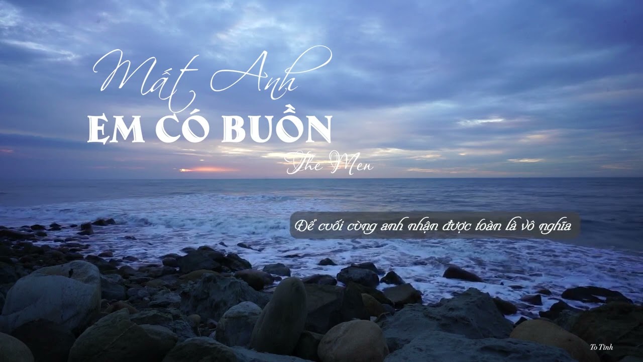 Mất Anh Em Có Buồn -  The Men | Lyrics