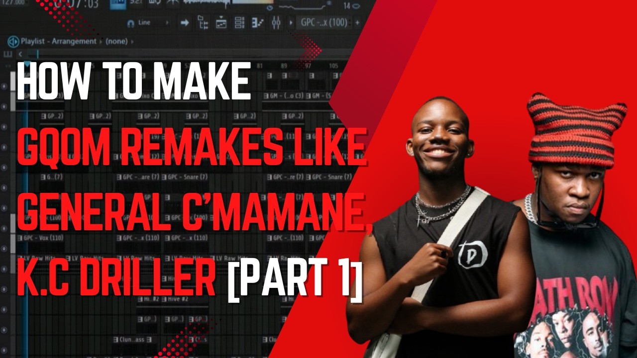 How To Make Gqom Remakes Like General C'mamane, K.C Driller [Part 1]